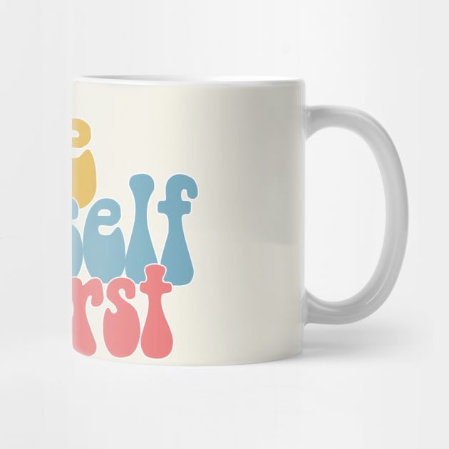 Love Yourself First - Positivity Typography Design by DankFutura